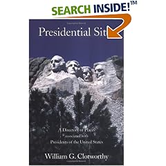 Presidential Sites: A Directory of Places Associated With Presidents of the United States