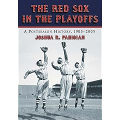 Red Sox in the Playoffs: A Postseason History, 1903-2005