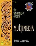The Web Wizard s Guide to Multimedia (Addison-Wesley Web Wizard Series)
