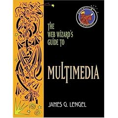 The Web Wizard's Guide to Multimedia (Addison-Wesley Web Wizard Series)