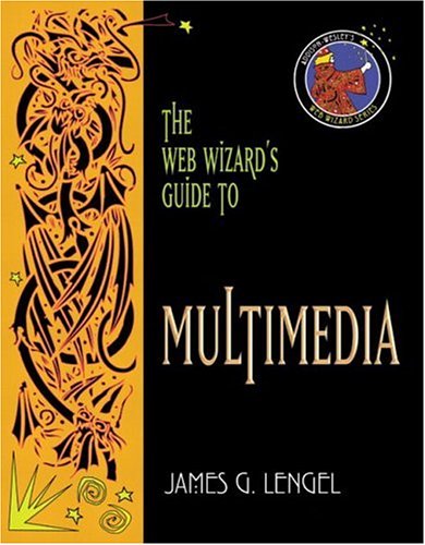 The Web Wizard's Guide to Multimedia (Addison-Wesley Web Wizard Series)