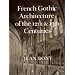 French Gothic Architecture of the 12th and 13th Centuries (California Studies in the History of Art)