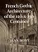 French Gothic Architecture of the Twelfth and Thirteenth Centuries (California Studies in the History of Art) (California Studies in the History of Art)