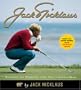 Jack Nicklaus: Memories and Mementos from Golf's Golden Bear