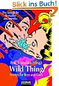 Wild Thing  / Sex-Tips for Boys and Girls: Der heimliche Bestseller aus Amerika