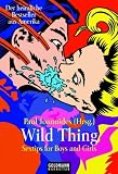 Wild Thing  / Sex-Tips for Boys and Girls: Der heimliche Bestseller aus Amerika - Paul Joannides