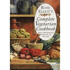 Rose's Elliot's Complete Vegetarian Cookbook