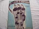 I HEAR A RHAPSODY GEORGE FRAGOS 1940 SHEET MUSIC FOLDER 401 SHEET MUSIC