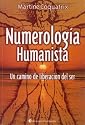 Numerologia Humanista: Un Camino de Liberacion (Spanish Edition)