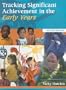 Tracking Significant Achievement in the Early Years