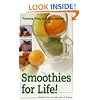 Smoothies for Life! Yummy, Fun, and Nutritious!