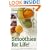 Smoothies for Life! Yummy, Fun, and Nutritious!