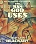The Man God Uses: Moved from the Ordinary to the Extraordinary (Member Book)