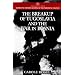 The Breakup of Yugoslavia and the War in Bosnia