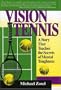 Vision Tennis: A Story That Teaches the Secrets of Mental Toughness