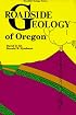 Roadside Geology of Oregon (Roadside Geology Series) (Roadside Geology Series)