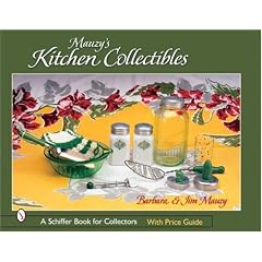 Mauzy's Kitchen Collectibles (Schiffer Book for Collectors) by Barbara E. Mauzy