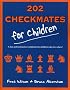202 Checkmates for Children