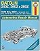  : Datsun 240Z, 260Z & 280Z 1970 thru 1978 Coupe & 2 + 2 146, 157 & 168 cu in (2.4, 2.6 & 2.8 liter) Automotive Repair Manual