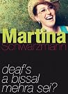 Martina Schwarzmann...