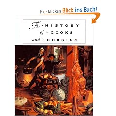 History of Cooks and Cooking (Food (University of Illinois Press Hardcover))