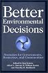 Better Environmental Decisions: Strategies for Governments, Businesses, and Communities (Minnesota Series in Environmental Decision Making)