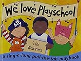 We love playschool