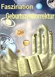 Faszination Geburtszeitkorrektur - Johann Hilble