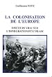 Colonisation de l'europe discours vrai sur l'immigration