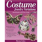 Costume Jewelry Variations: A Collector's Identification and Price Guide by Marion Cohen