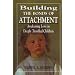 Building the Bonds of Attachment: Awakening Love in Deeply Troubled Children