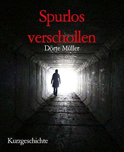 Spurlos verschollen (German Edition)