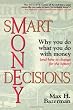 Smart Money Decisions: Why You Do What You Do with Money (and How to Change for the Better)