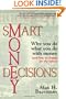 Smart Money Decisions: Why You Do What You Do With Money (and how to change for the better)