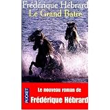 Le Grand batrepar Fr�d�rique H�brard