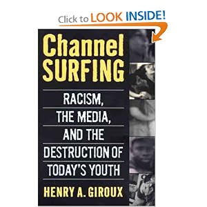 Channel Surfing: Race Talk and the Destruction of Today's Youth