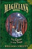 The Door in the Tree (The Magician's House, Book 2) (Magician's House Quartet)