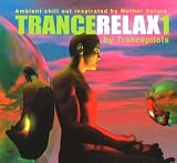 Review Edition Reuss,Germany  / TranceRelax: Ambient Chill Out Inspiration by Mother Nature No. 1