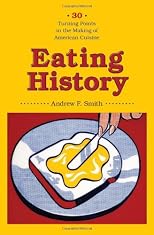 Eating history : thirty turning points in the making of American cuisine