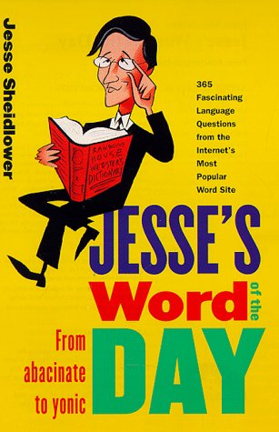 Jesse's Word of the Day: www.jessesword.com under Etymology in The Books Store