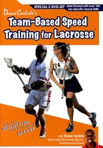 Duane Carlisle's Team-Based Speed Training for Lacrosse