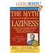 The Myth of Laziness