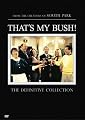 That's My Bush! The Definitive Collection