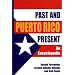 Puerto Rico Past and Present: An Encyclopedia