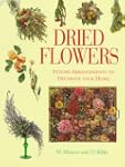 Dried Flowers: Stylish Arrangements t...