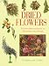 Book Dried Flowers: Stylish Arrangements to Decorate Your Home (Quick & Easy)