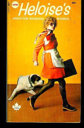 Heloise's Hints for working women