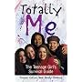 Totally Me: The Teenage Girl's Survival Guide