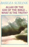 Allah or the God of the Bible : what is the truth?