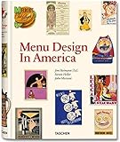 Menu design in America : a visual and culinary history of graphic styles and design 1850-1985